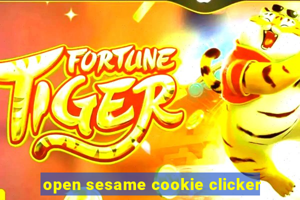 open sesame cookie clicker